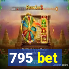 795 bet